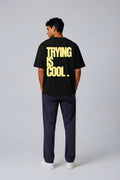 TRYING IS COOL